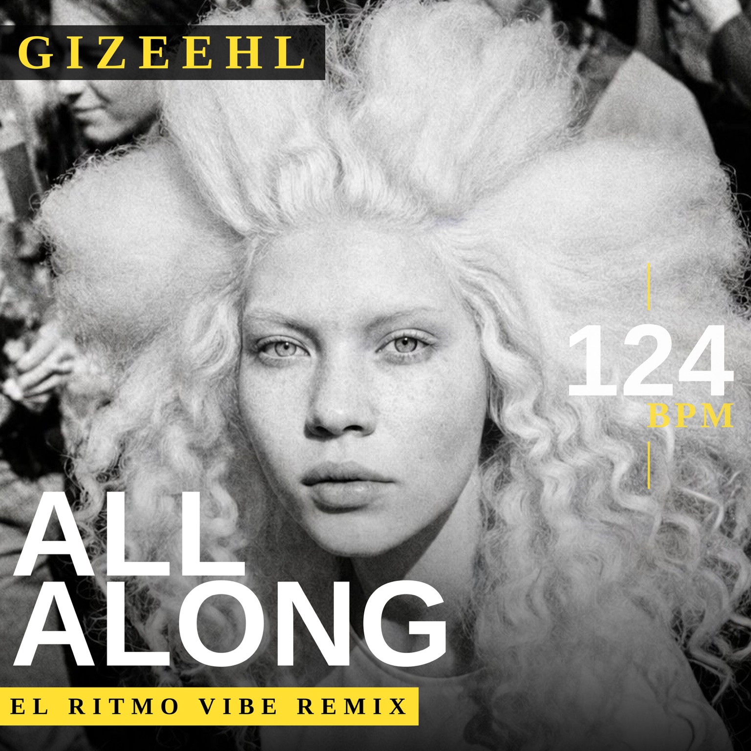 GIZEEHL - All Along El Ritmo Vibe Remix